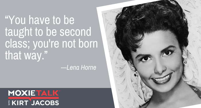 Lena Horne: Moxie to weather any storm